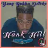 Yung Bubba Detokz - Hank Hill - Single